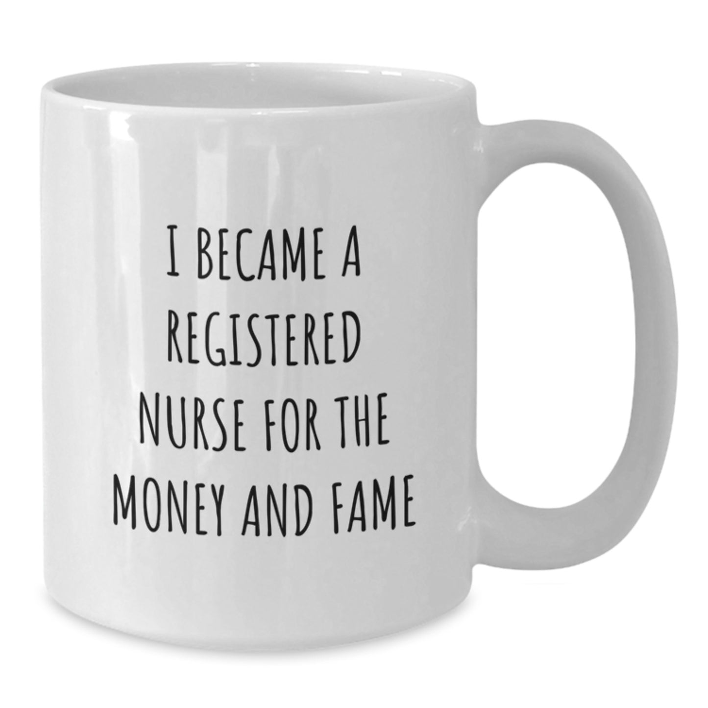 Funny Registered Nurse Gifts for Graduation - White Coffee Mug from Friends, 11oz or 15oz, Ceramic, Microwave, Dishwasher Safe - Additional