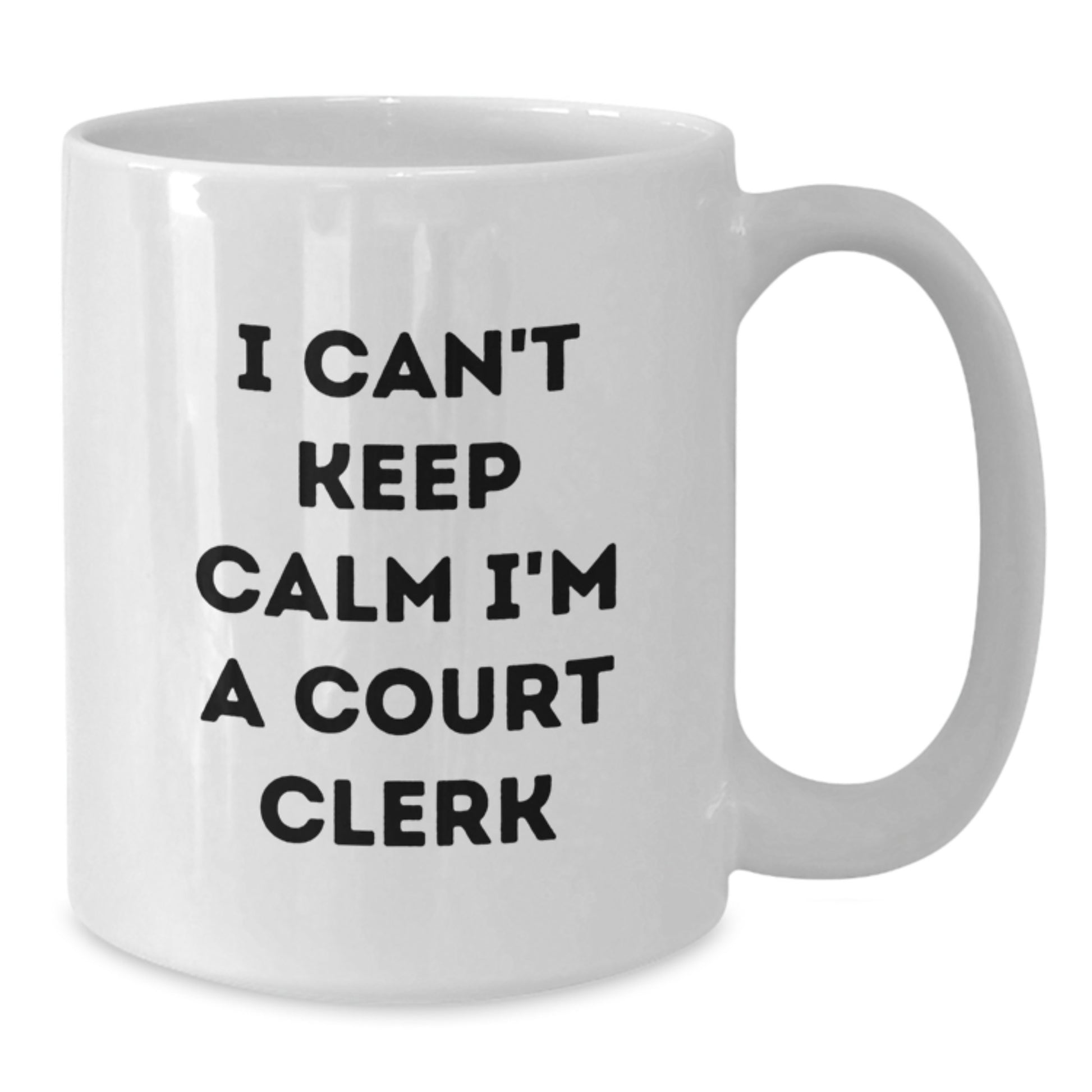 Funny Court Clerk Gifts, 'I Can't Keep Calm I'm A Court Clerk' White Coffee Mug for Birthday, Gifts from Men to Court Clerk, Unique Court Clerk Mug - Additional