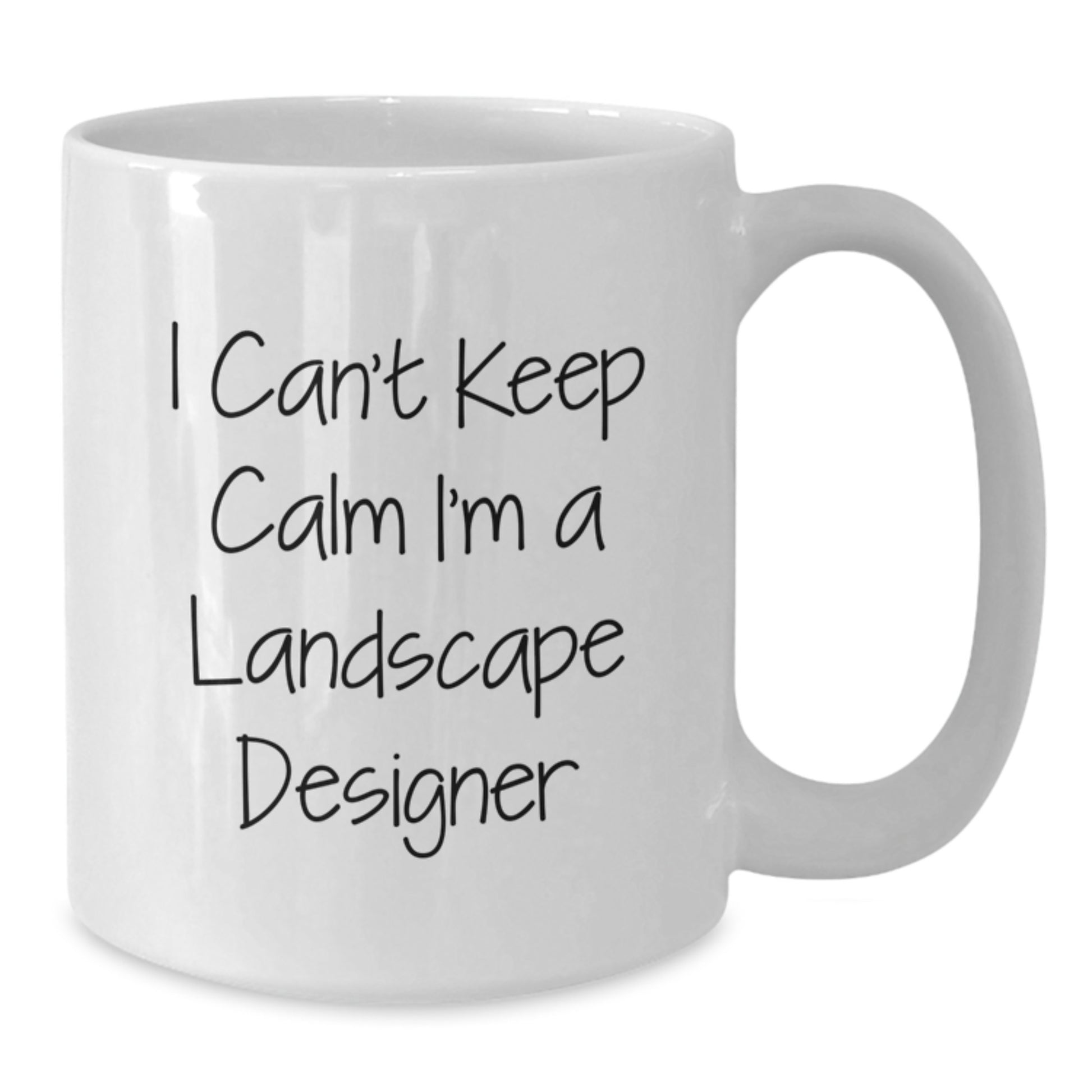 Landscape Designer Funny White Coffee Mug Gifts from Friends for Graduation I Can't Keep Calm - Additional