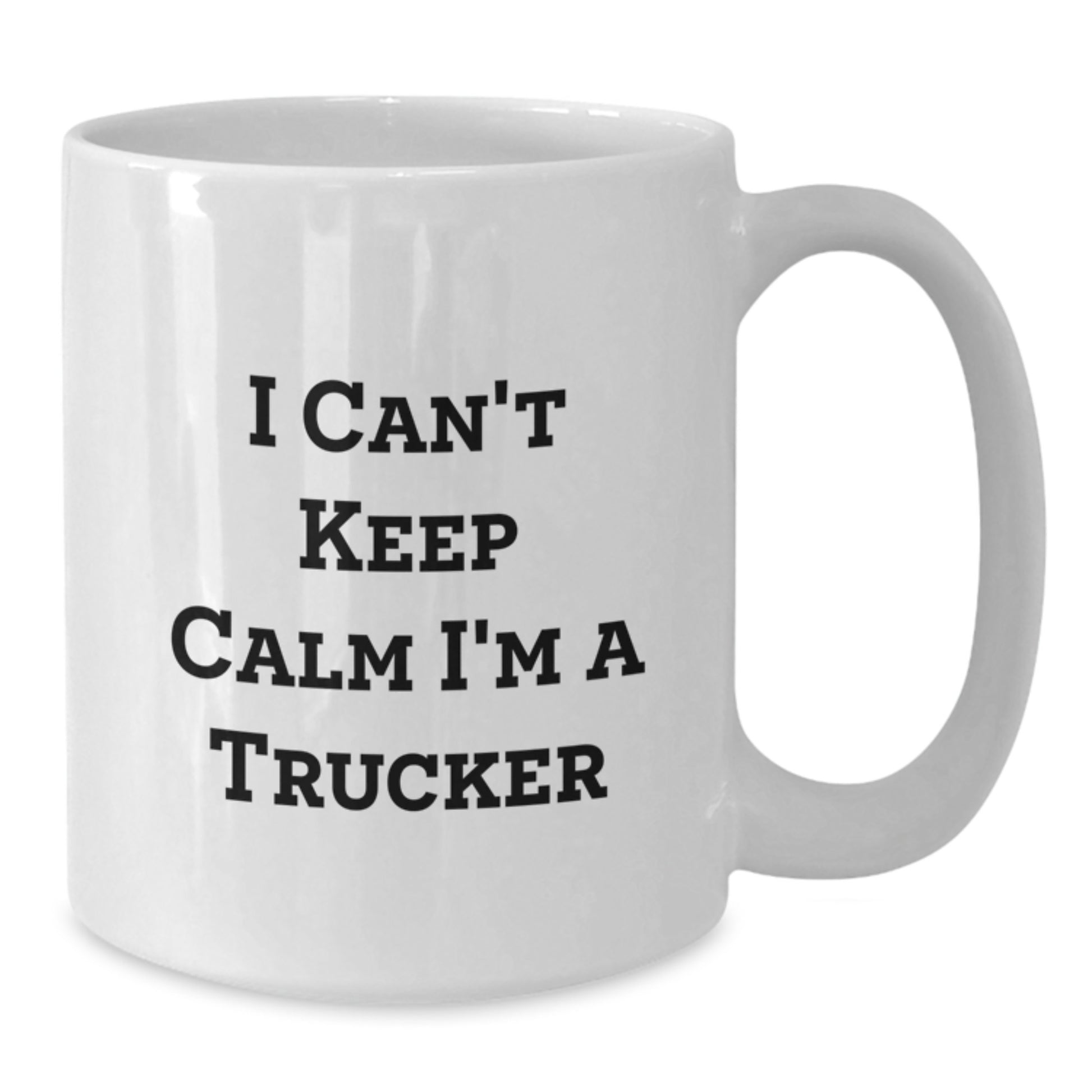 Funny Trucker White Coffee Mugs Gifts from Family to Graduating Trucker Friends with 'I Can't Keep Calm I'm A Trucker' Quote, White Ceramic, 11oz or 15oz Capacity - Additional