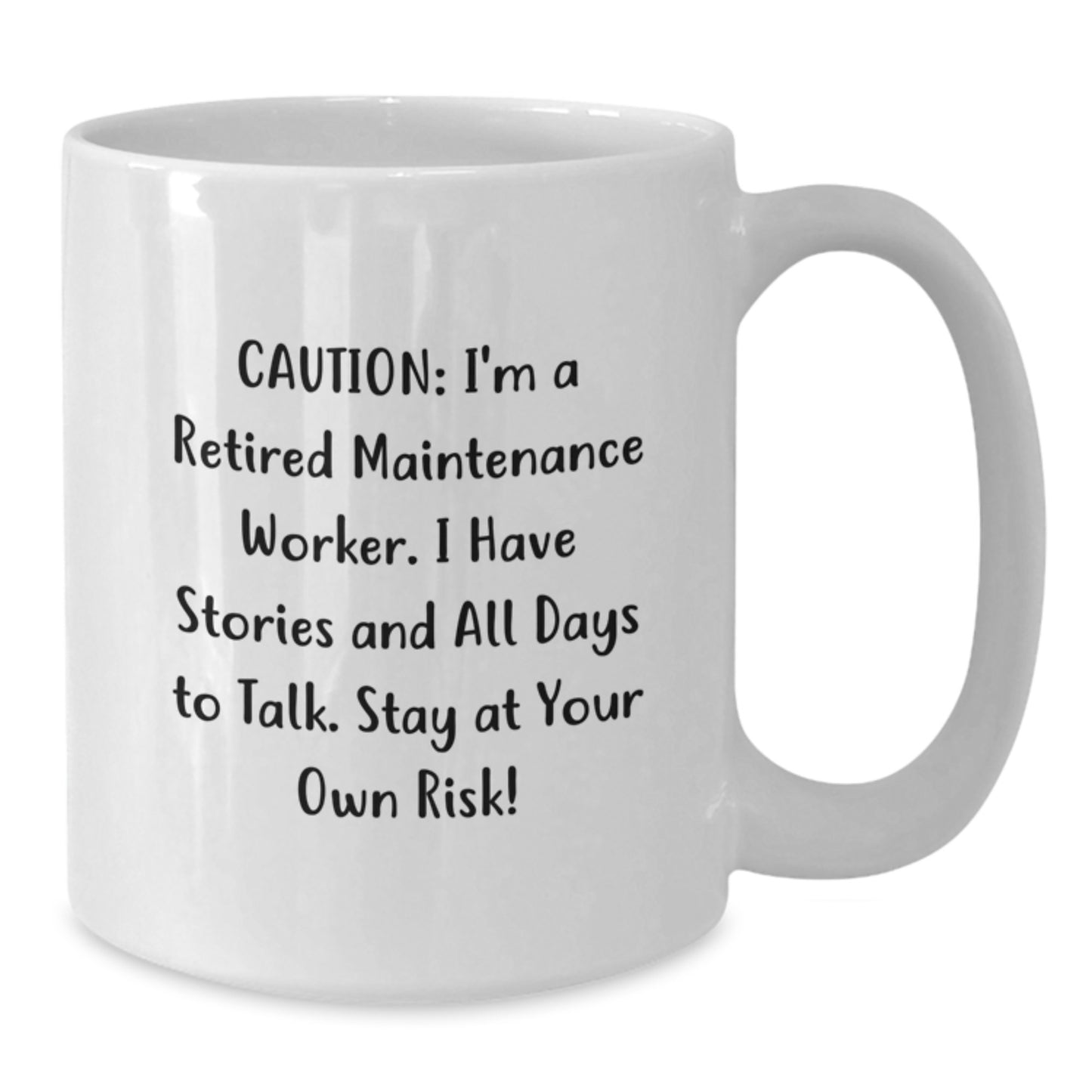 Funny Maintenance Worker Gifts from Friends - Birthday Unique Presents for Him or Her - 'Caution: I'm A Retired Maintenance Worker...' White Coffee Mug - Additional