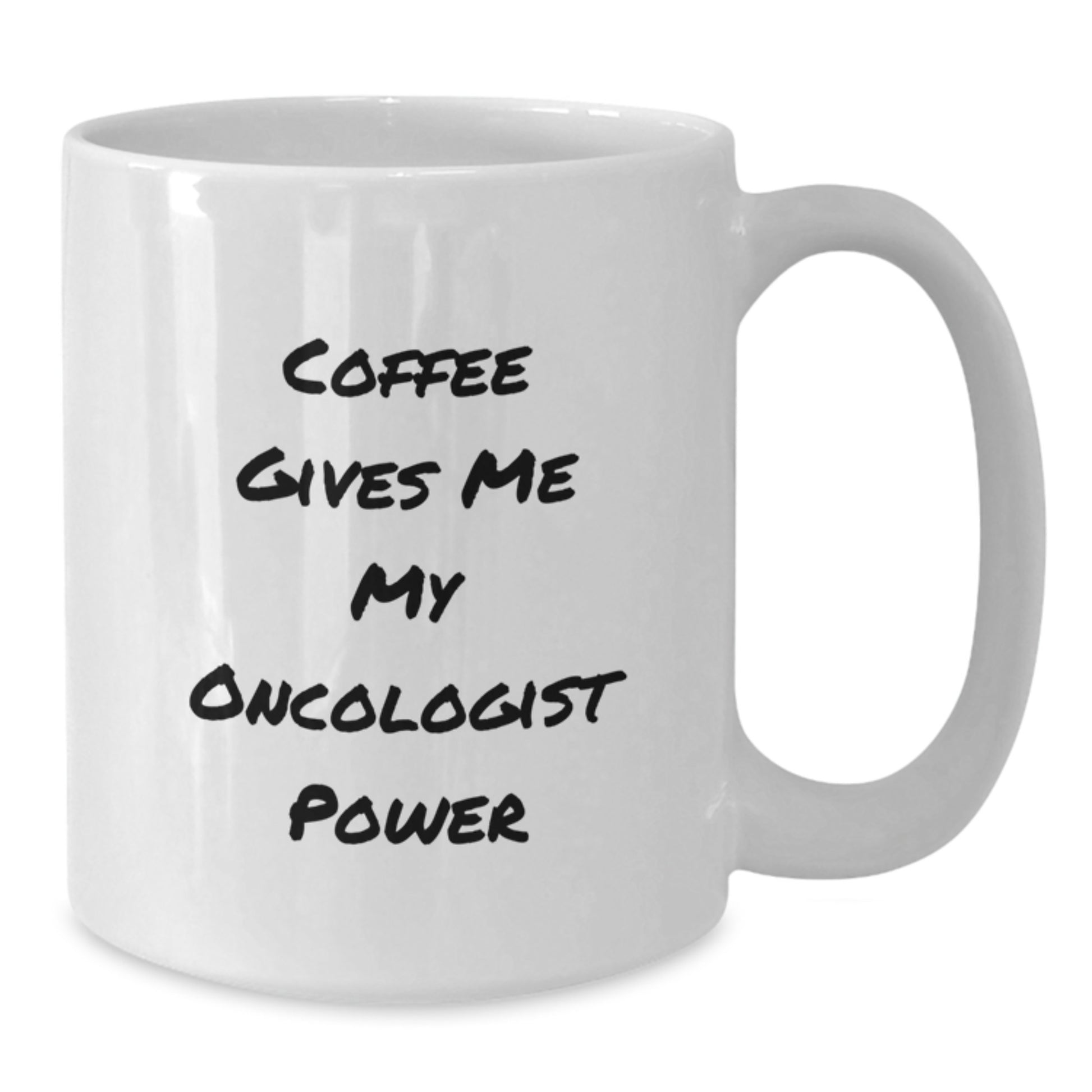 Oncologist Gifts Funny Coffee Mugs, White Coffee Mug with Quote 'Coffee Gives Me My Oncologist Power' for Birthday, Gifts from Friends, Gifts for Oncologists - Additional