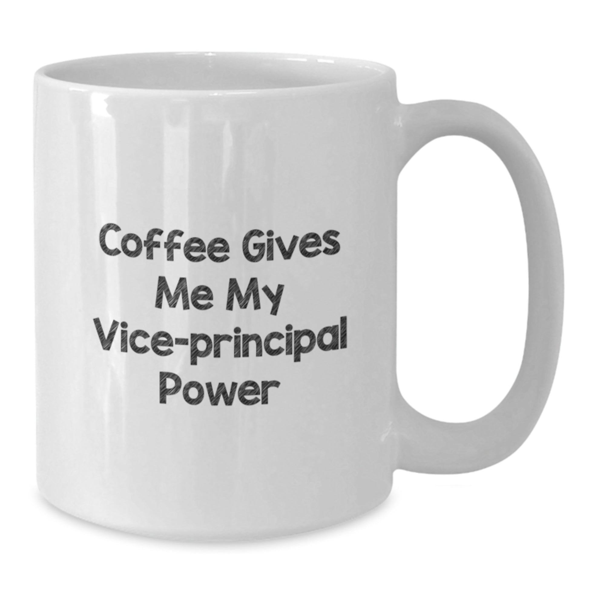 Funny Vice-Principal Gifts, White Coffee Mug, 'Coffee Gives Me My Vice-Principal Power' Quote, Birthday Unique Gifts from Friends to Family - Additional