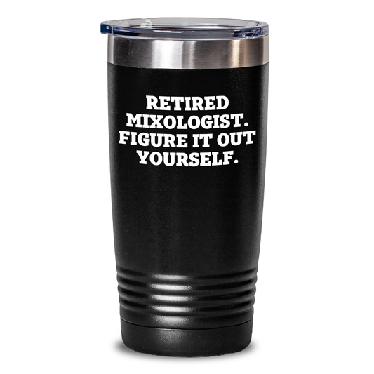 Funny Mixologist Gifts from Family - 'Figure It Out Yourself' Tumbler for Graduation, 20oz or 30oz, Stainless Steel / Powder Coating, Gift for Mixologist, Men, or Women - Main