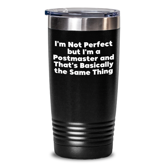 Funny Postmaster Gifts from Family - I'm Not Perfect But I'm A Postmaster And That's Basically The Same Thing, Father's Day Unique Gifts for Men - Main