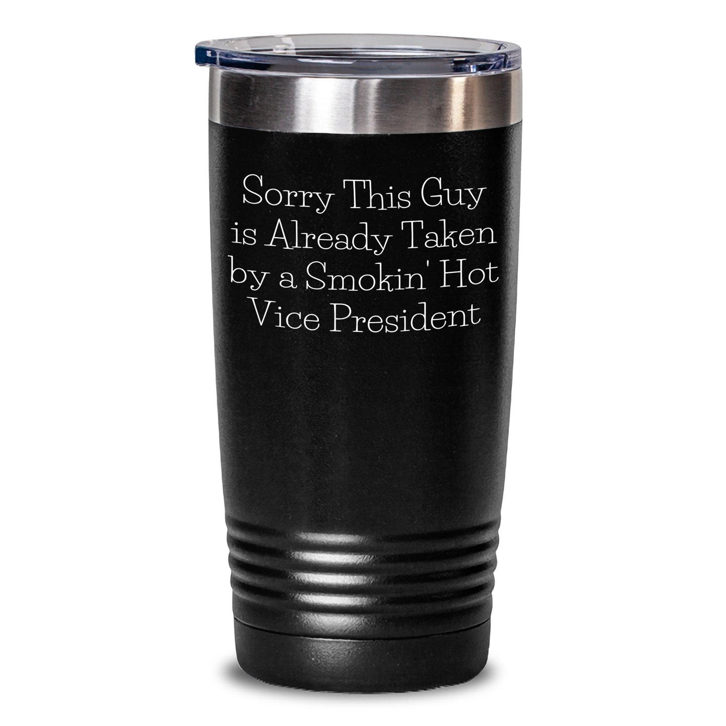 Funny Vice President Gifts, Sorry This Guy Is Already Taken Tumbler, 20oz or 30oz, Black, Perfect for Men or Women, Gifts from Friends or Family, Father's Day Unique Gifts - Main