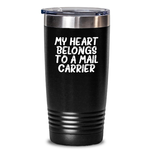 Funny Mail Carrier Gifts from Friends, Inspirational Tumbler for Mail Carrier Graduation, Unique Gifts for Him, Her, Coworkers, Family - 20oz 30oz Vacuum Insulated Stainless Steel Powder Coating - Main