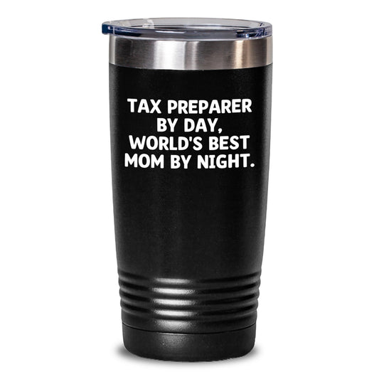 Tax Preparer Gifts from Friends, Unique Tumblers for Graduation - 'Tax Preparer By Day, World's Best Mom By Night.' - Main