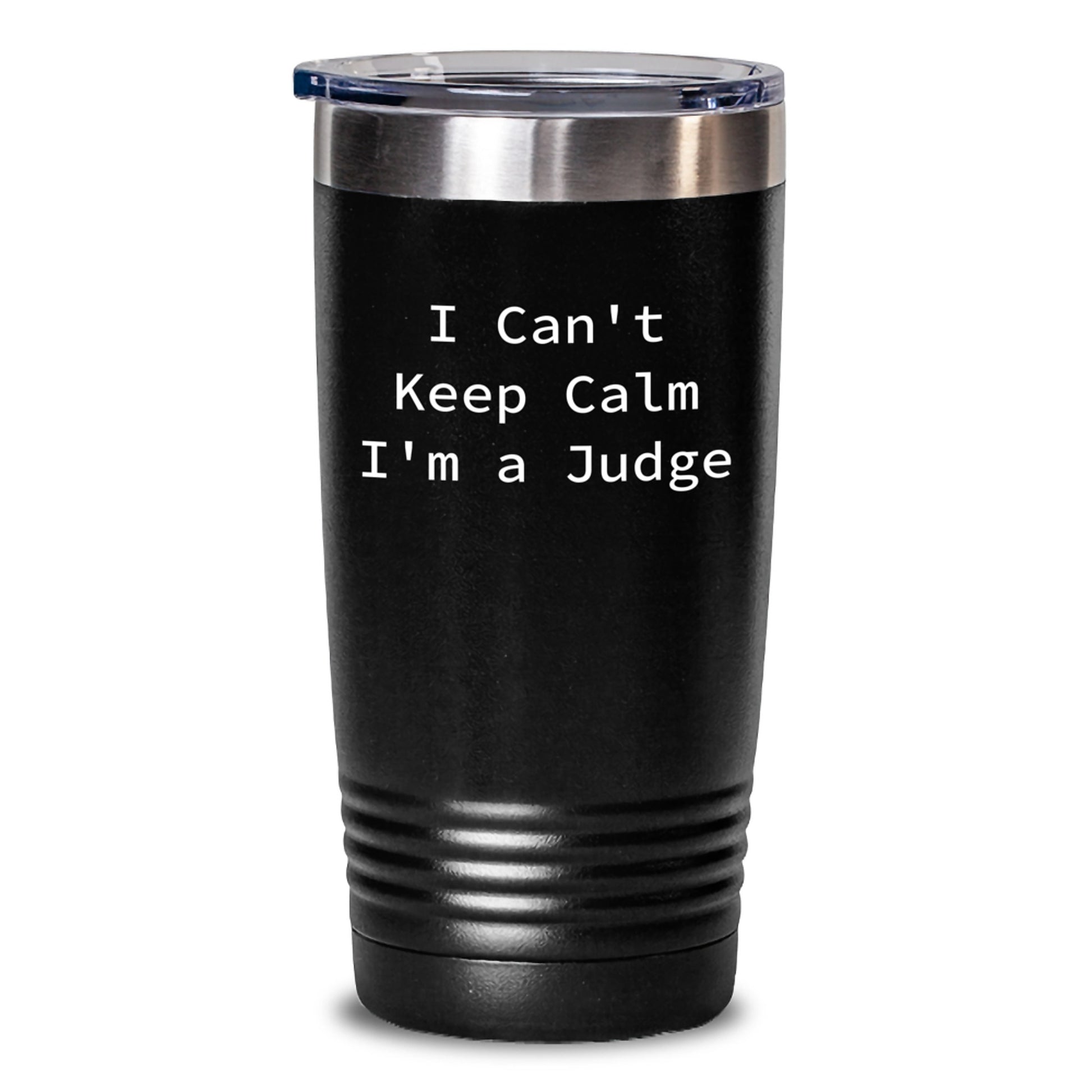Funny Judge Gifts from Friends to Judge, Tumbler for Judge's Graduation, 'I Can't Keep Calm I'm A Judge', Humorous Judge Quote Judge's Gifts for Men, Women, Family - Main