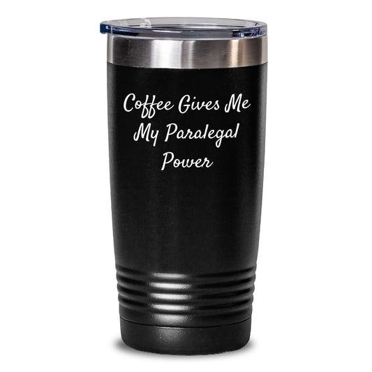 Funny Paralegal Gifts from Coworkers, Friends, or Family - 'Coffee Gives Me My Paralegal Power' Quote Tumbler for Paralegal Professionals, Birthday Unique Gifts - Main