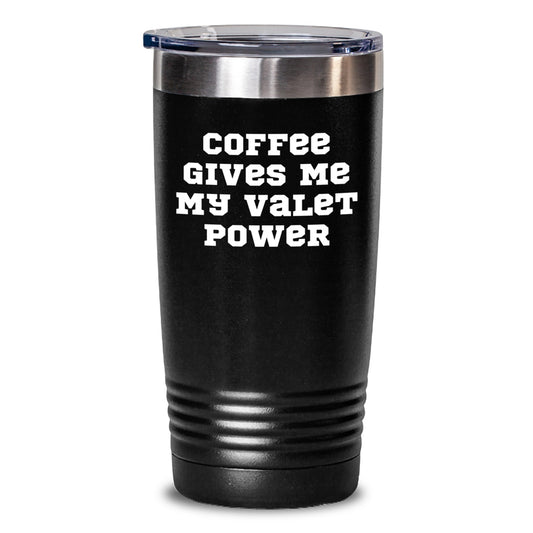 Funny Valet Gifts, Coffee Gives Me My Valet Power, Birthday Tumbler for Valet Fan, Gifts from Friends, Gifts for Valet Lover - Main
