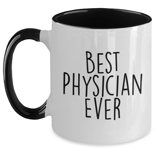 Funny Physician Gifts, 'Best Physician Ever' Two Tone Coffee Mug for Graduation, Gifts from Friends, Gifts for Physician - Main