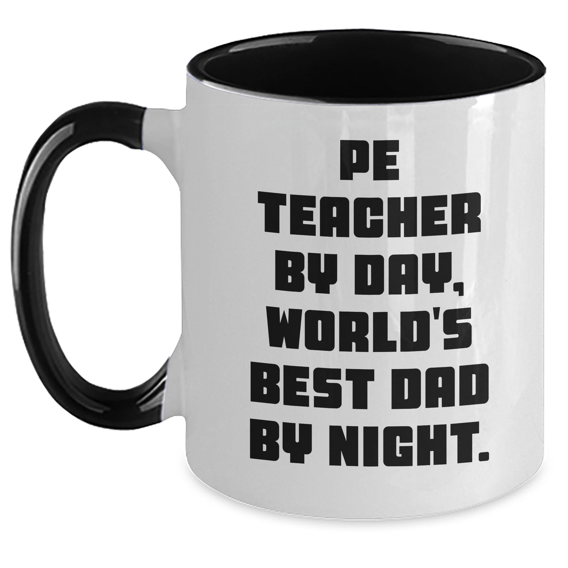 Funny PE Teacher Gifts, World's Best Dad By Night. Two Tone Coffee Mug for PE Teacher, Father's Day Unique Gifts from Men to PE Teacher - Main