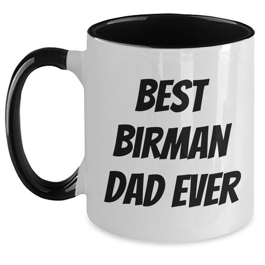 Funny Birman Cat Gifts from Men for Best Birman Dad Ever - Two Tone Coffee Mug, Father's Day Unique - Main