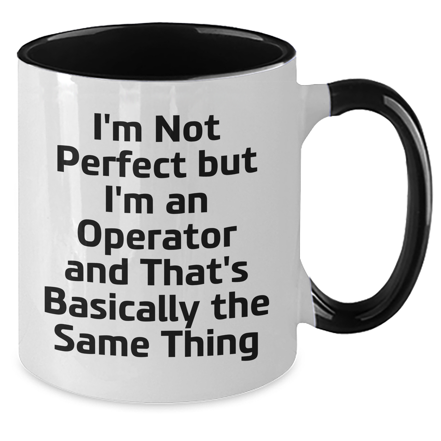 Operator Gifts, Funny Quotes, Two Tone Coffee Mug, Gifts from Friends, Gifts for Operator, Unique Graduation Gifts - Additional