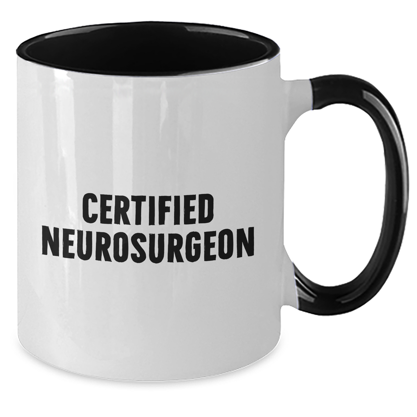 Neurosurgeon Funny Quote Gifts from Friends and Family for Graduation Unique Two Tone Coffee Mugs - Additional