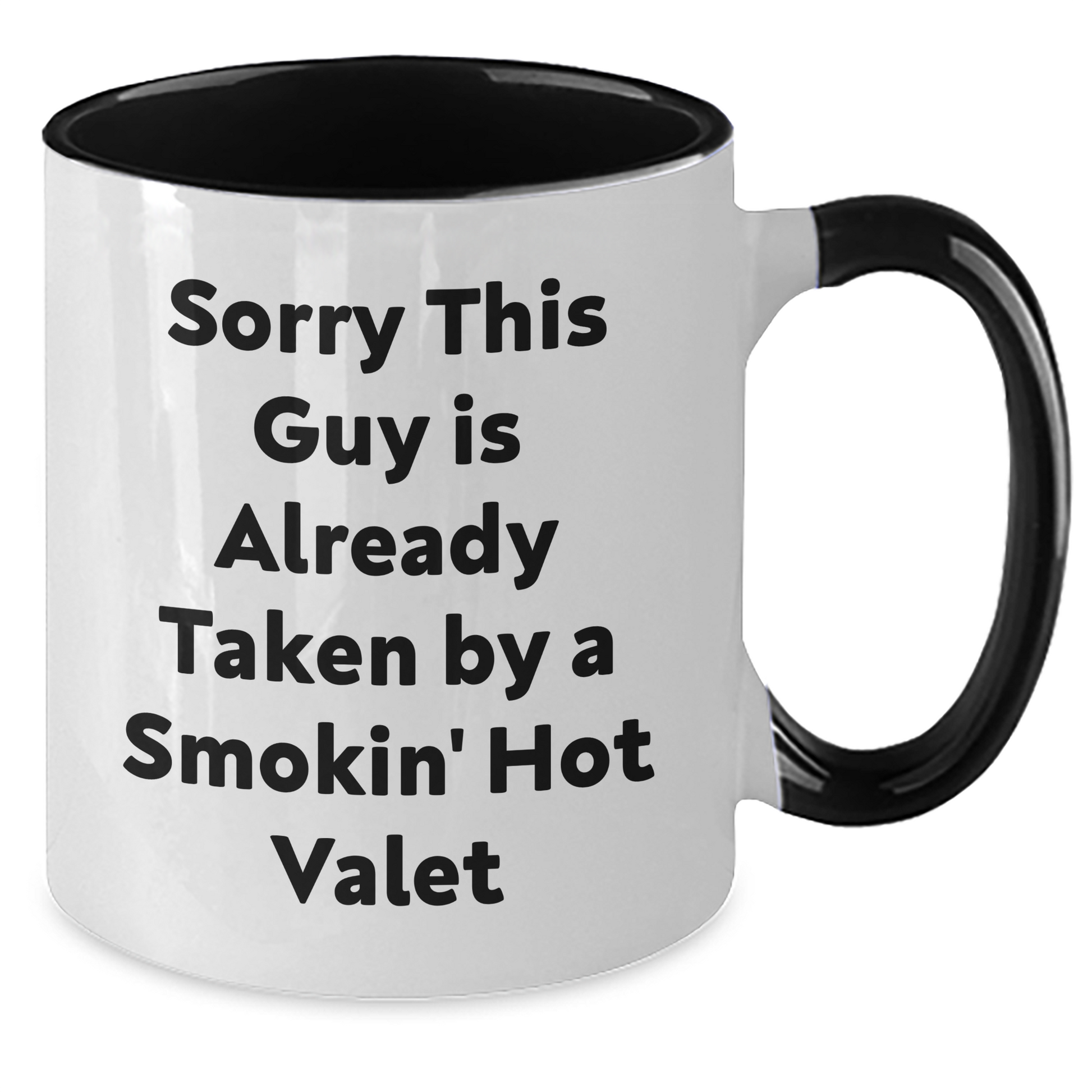 Funny Valet Gifts from Friends - Sorry This Guy Is Already Taken Two Tone Coffee Mug for Men on Father's Day - Additional