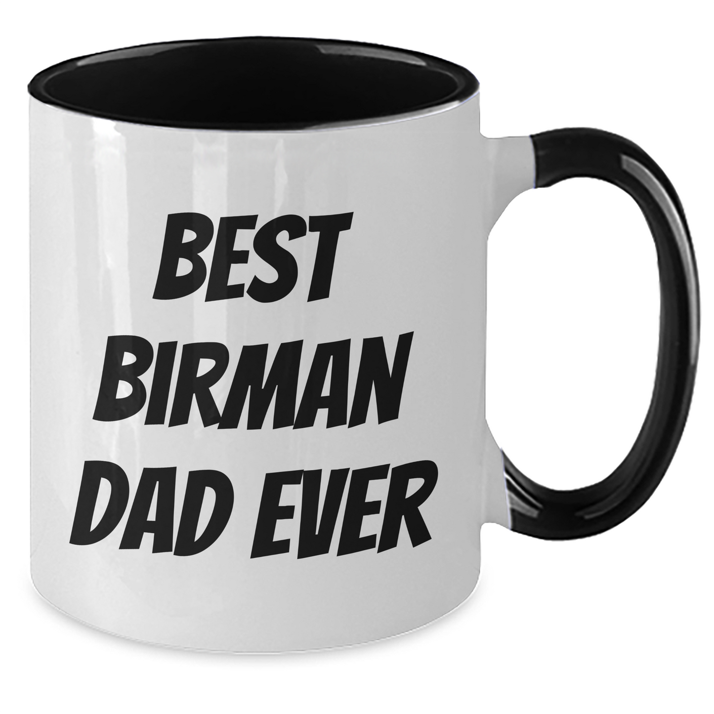 Funny Birman Cat Gifts from Men for Best Birman Dad Ever - Two Tone Coffee Mug, Father's Day Unique - Additional