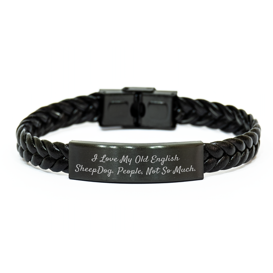 Funny Old English Sheepdog Gifts for Men - I Love My Old English Sheepdog. People, Not So Much. Interlaced Leather Bracelet for Graduation, Gifts from Family - Image 1