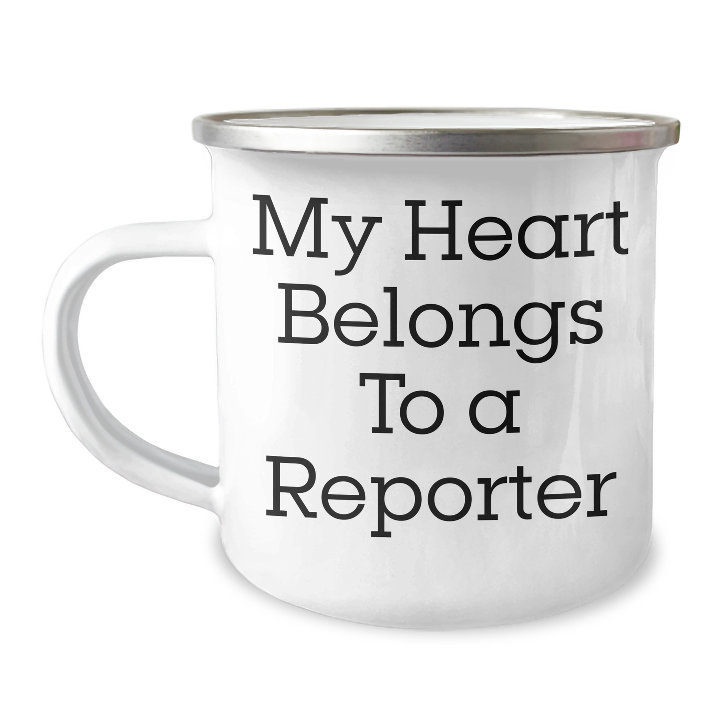 Funny Reporter Gifts, My Heart Belongs To A Reporter, 12 oz Camping Mug for Graduation, Gifts from Friends to Reporter, Unique and Humorous - Image 1