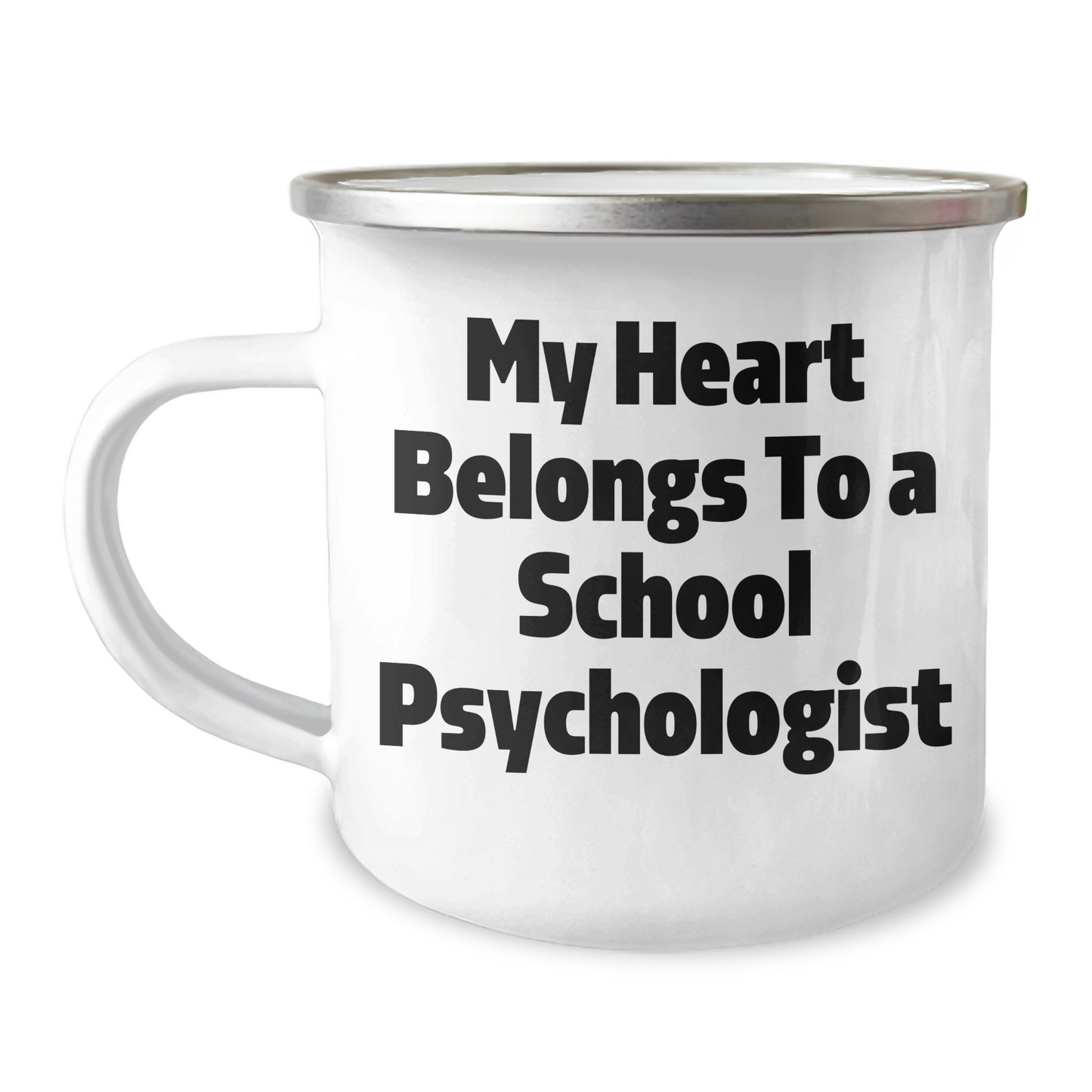 Funny School Psychologist Gifts from Friends - 'My Heart Belongs To A School Psychologist' Enamel Camping Mug for Graduation - Image 1