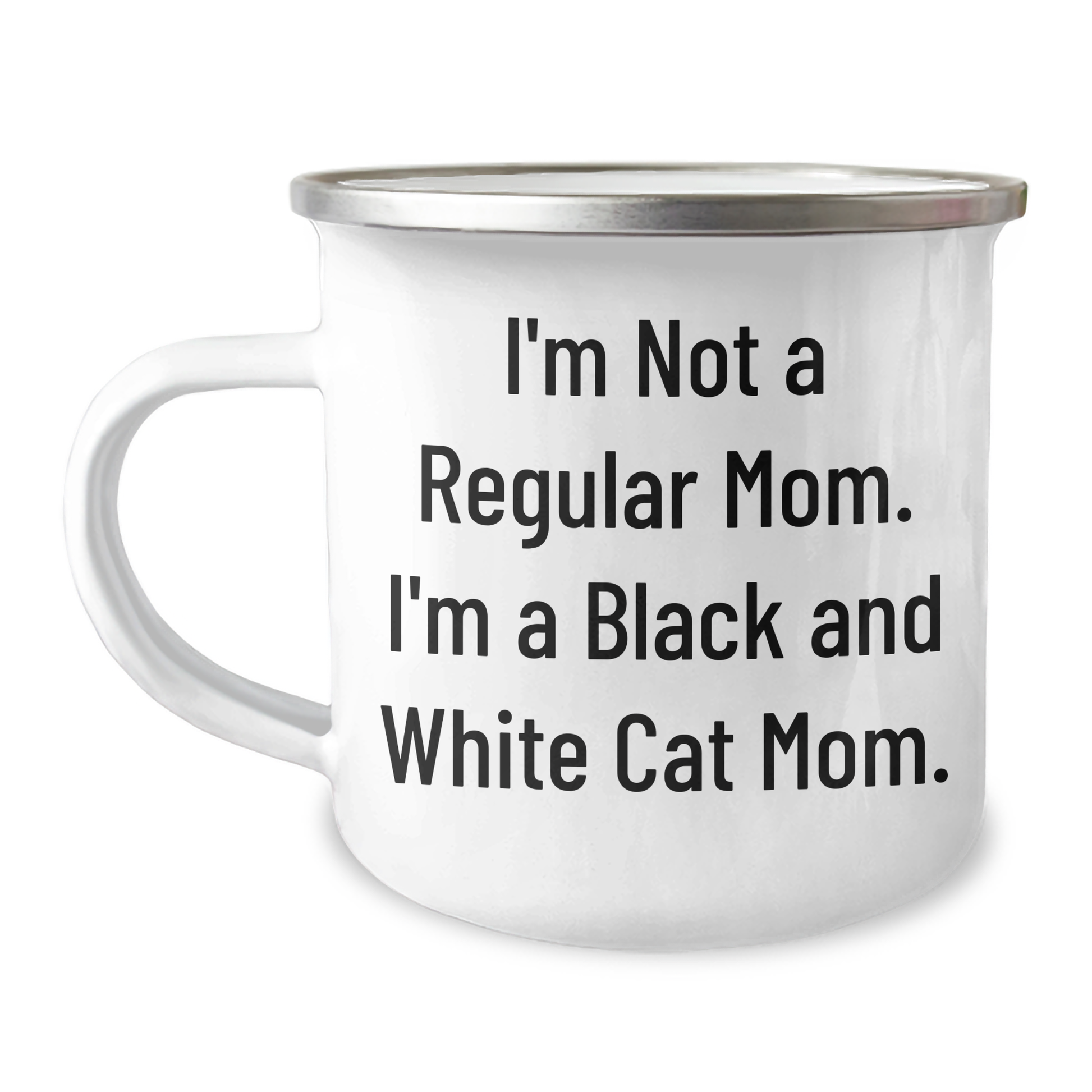 Funny Black and White Cat Mom Gifts from Mom to Friend for Graduation Unique Gifts, I'm Not A Regular Mom. I'm A Black And White Cat Mom. on Stainless Steel Camping Mug - Image 1