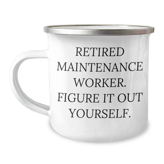 Funny Maintenance Worker Gifts from Friends - 'Figure It Out Yourself' Camping Mug for Graduation - Image 1