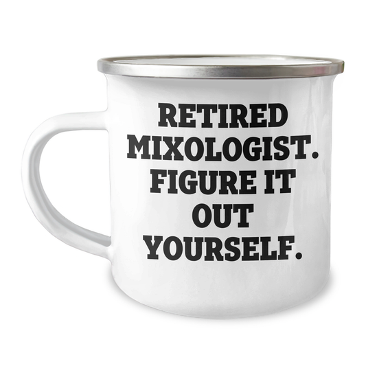 Funny Mixologist Gifts for Men Friends Family from Retired Mixologist Figure It Out Yourself Camping Mug - Image 1