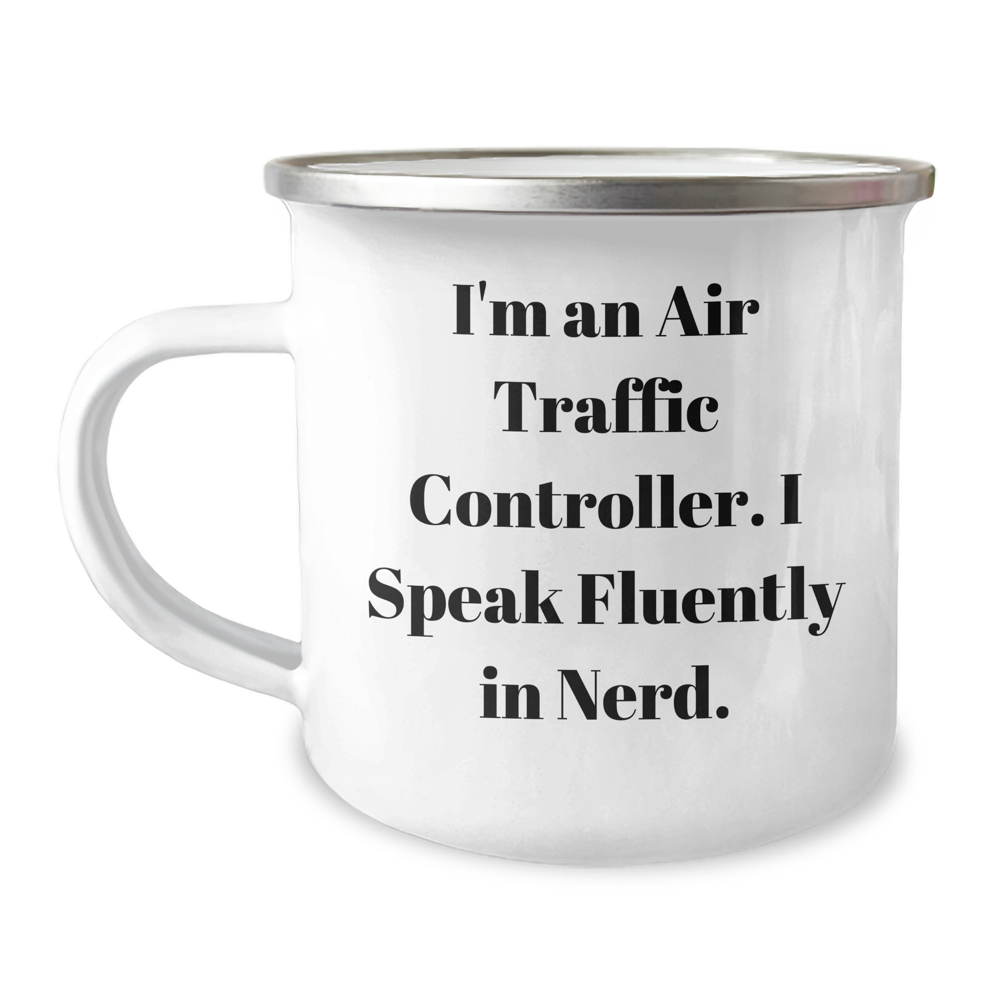Air Traffic Controller Gifts from Friends for Men Graduation Unique Camping Mugs I'm An Air Traffic Controller. I Speak Fluently In genius. Funny Quote - Image 1