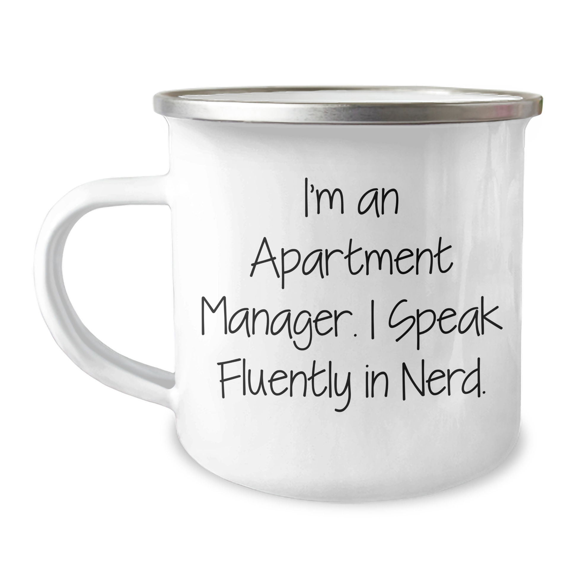 Gifts from Friends, Apartment Manager Humor, Camping Mug for Graduation - 'I'm An Apartment Manager. I Speak Fluently In genius.' - Image 1