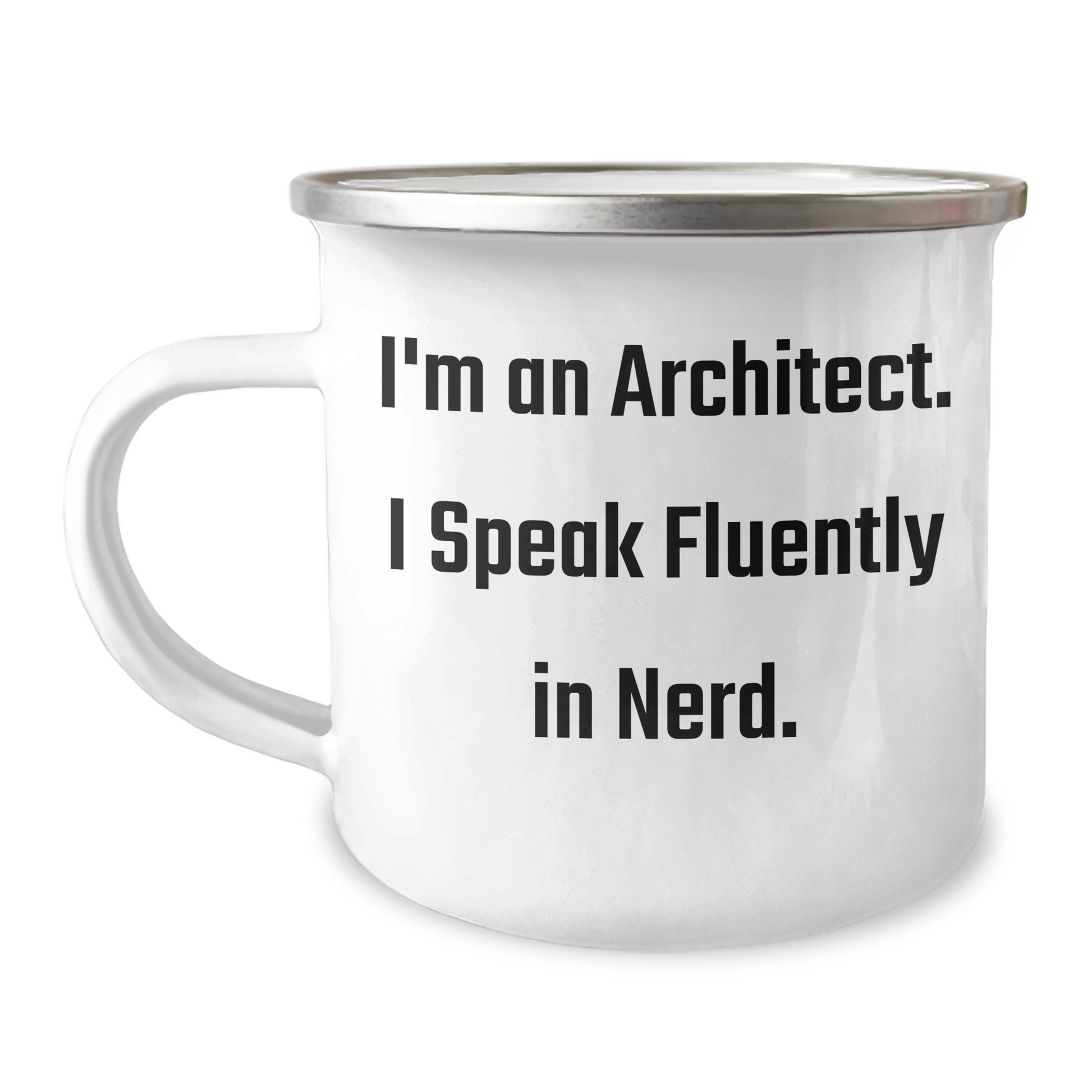 Funny Architect Gifts from Friends to Graduating Architects, 'I'm An Architect. I Speak Fluently In genius.' Quote on Camping Mug - Image 1