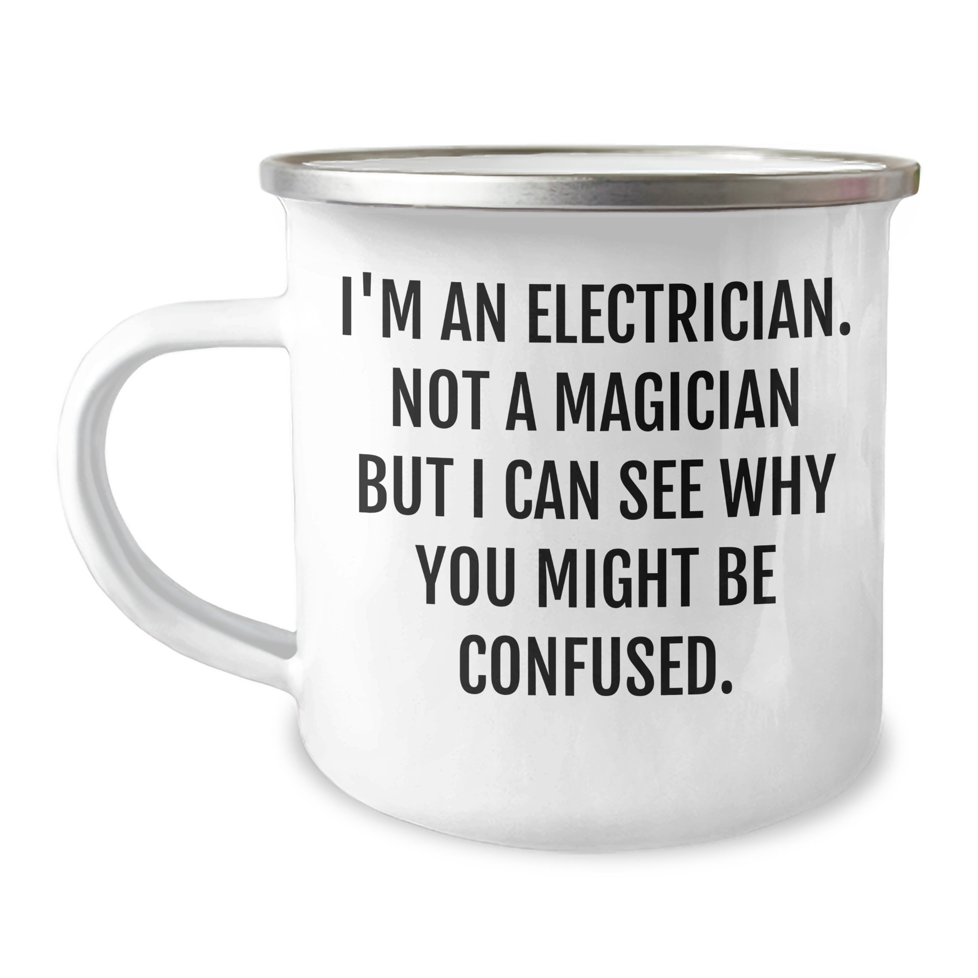 Electrician's Humor Gifts from Family - Funny Camping Mug for Men, I'm An Electrician Not A Magician, Father's Day Unique Gifts - Image 1