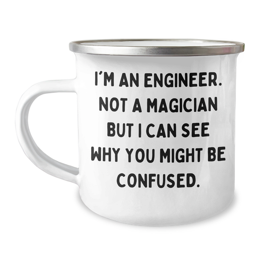 Engineer Gifts from Men, Unique Camping Mug for Father's Day, Funny Quote 'I'm An Engineer. Not A Magician But I Can See Why You Might Be Confused.' - Image 1