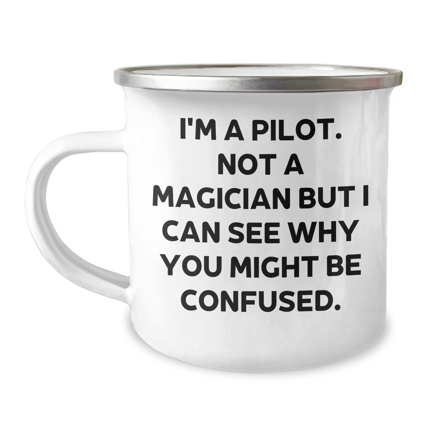 Pilot Gifts, Funny Quote Gifts from Friends, Camping Mug for Pilot Grads - Image 1
