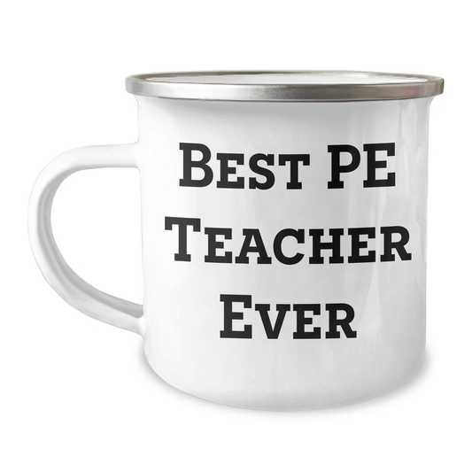 Funny PE Teacher Gifts for Men - 'Best Pe Teacher Ever' Camping Mug, Father's Day Unique Gifts from Family, Friends - Image 1