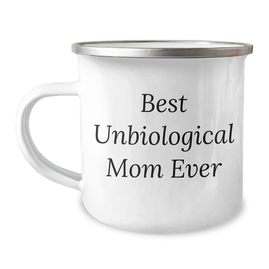 Funny Unbiological Mom Gifts, Best Unbiological Mom Ever Camping Mug for Father's Day, Gifts from Friends to Unbiological Mom, Unique Gifts for Unbiological Mom - Image 1