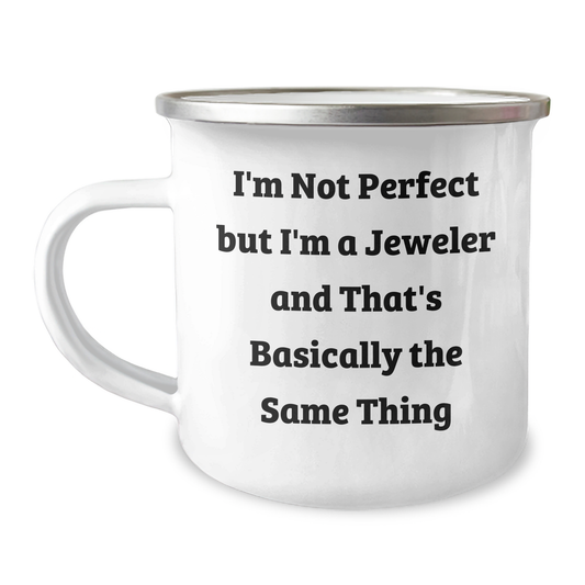 Funny Jeweler Gifts from Friends - I'm Not Perfect Camping Mug for Men, Sentimental Fathers Day Unique Gifts - Image 1