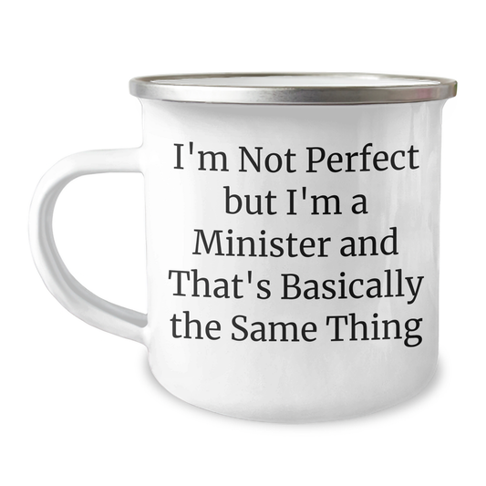 Funny Minister Gifts for Him, I'm Not Perfect But I'm A Minister And That's Basically The Same Thing Camping Mug, Father's Day Unique Gifts from Friends, Family, Coworkers - Image 1