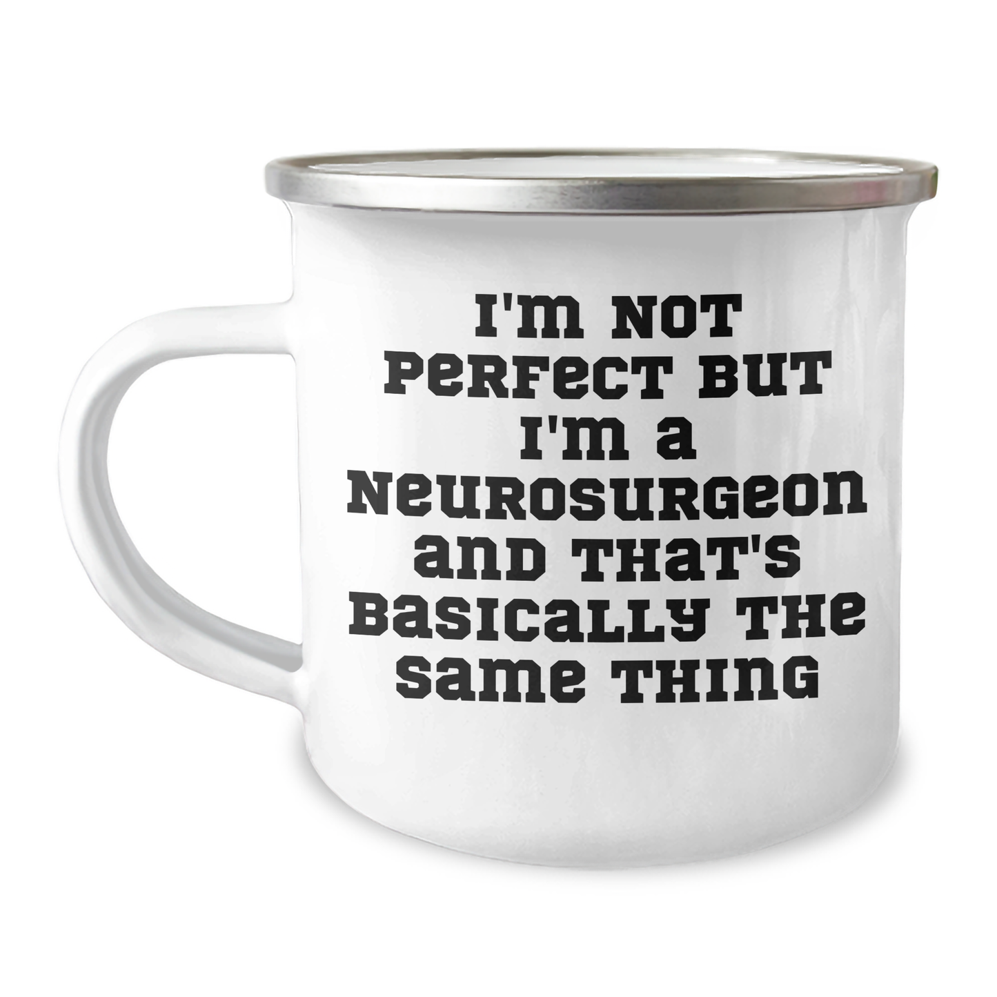 Funny Neurosurgeon Gifts from Men - I'm Not Perfect Camping Mug for Father's Day - Unique Gifts for Neurosurgeon Friends and Family - Image 1