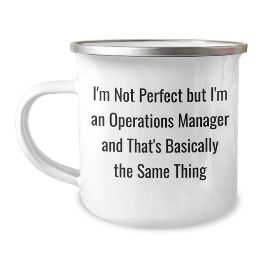 Funny Operations Manager Gifts from Family - 'I'm Not Perfect But I'm An Operations Manager' Camping Mug for Him, Unique Father's Day Unique Gifts for Men - Image 1