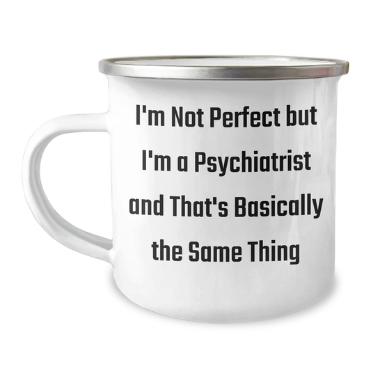 Funny Psychiatrist Gifts for Graduation - 'I'm Not Perfect' Camping Mug, 12 oz Stainless Steel with Enamel Finish, Gifts from Family to Coworkers - Image 1