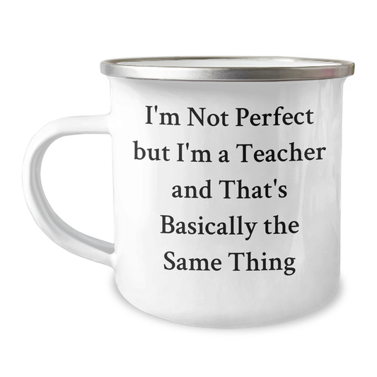 Funny Teacher Gifts from Friends, Inspirational Camping Mug for Teachers, 'I'm Not Perfect But...' Quote, Graduation Unique Gifts for Men - Image 1