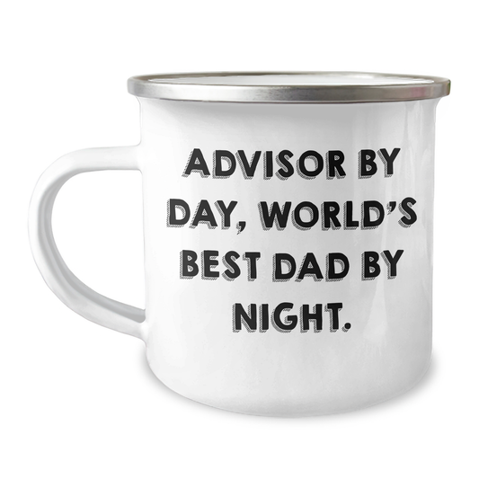 Advisor Gifts, Funny Quote, 12 oz Camping Mug, Gifts from Men, Unique Father's Day Unique Gifts, Advisor By Day, World's Best Dad By Night, Stainless Steel with Enamel Finish - Image 1