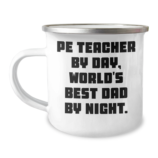 PE Teacher Gifts, Funny Camping Mug for Dad, 'Pe Teacher By Day, World's Best Dad By Night' - Gifts from Men, Unique Father's Day Unique Gifts for PE Teacher - Image 1