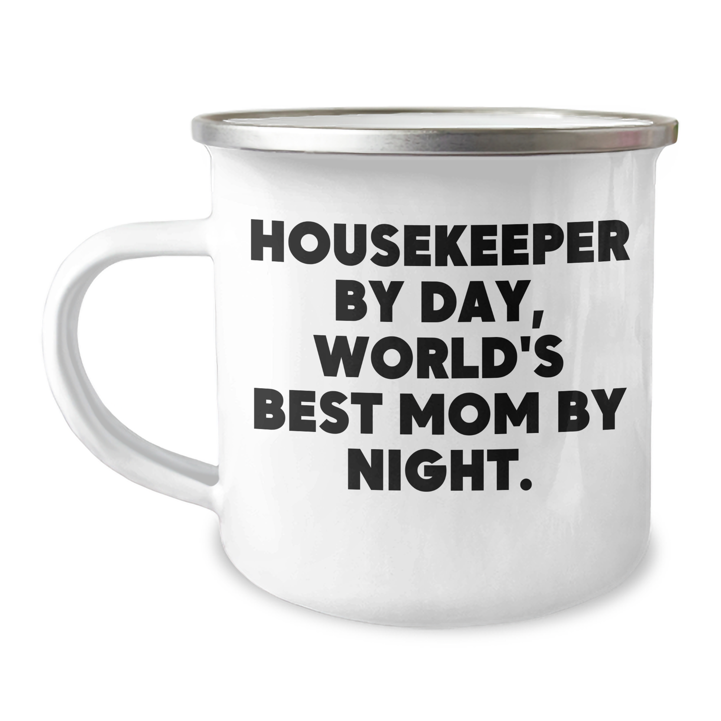 Housekeeper's Proud, Camping Mug for Housekeeper By Day, World's Best Mom By Night. Gifts from Friends, Family to Housekeeper, Graduation Unique Gifts - Image 1