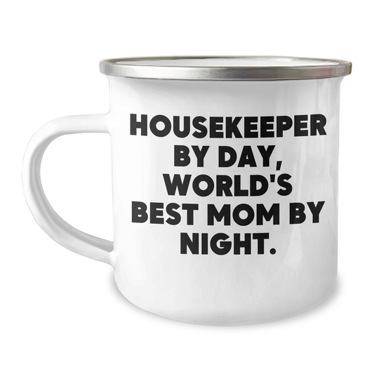 Housekeeper's Proud, Camping Mug for Housekeeper By Day, World's Best Mom By Night. Gifts from Friends, Family to Housekeeper, Graduation Unique Gifts - Image 1