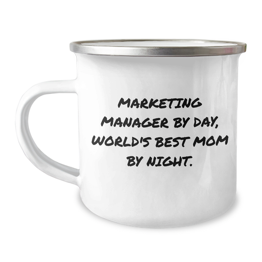 Marketing Manager Gifts, Camping Mug for Graduation, 'Marketing Manager By Day, World's Best Mom By Night.' Funny Quote, Gifts from Mom to Daughter, Marketing Manager Unique Gifts - Image 1