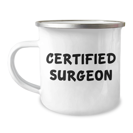 Funny Surgeon Gifts from Men to Fathers on Father's Day - Camping Mug with Quote - Image 1