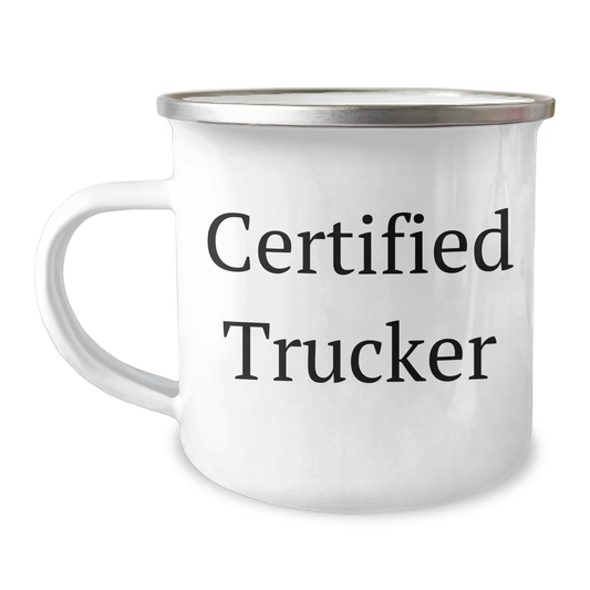 Trucker Humor Gifts from Friends for Certified Trucker Dad's Camping Mug, Funny Quote, Stainless Steel with Enamel Finish, 12 oz Capacity, Perfect for Father's Day - Image 1
