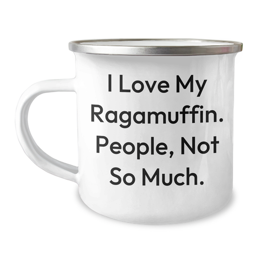 Ragamuffin Cat Lovers, People Not So Much, Funny Camping Mug Gifts for Graduation - Gifts from Friends to Family - Image 1